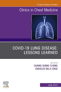COVID-19 lung disease: Lessons Learned, An Issue of Clinics in Chest Medicine (Hardback) 9780323961776