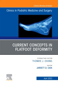 Current Concepts in Flatfoot Deformity , An Issue of Clinics in Podiatric Medicine and Surgery (Hardback) 9780323961790