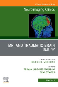 MRI and Traumatic Brain Injury, An Issue of Neuroimaging Clinics of North America (Hardback) 9780323972864