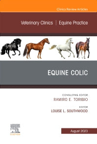 Equine Colic, An Issue of Veterinary Clinics of North America: Equine Practice (Hardback) 9780323972888