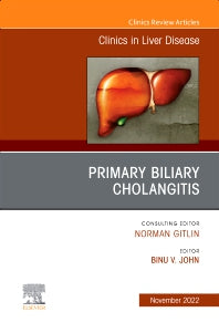 Primary Biliary Cholangitis , An Issue of Clinics in Liver Disease (Hardback) 9780323972949