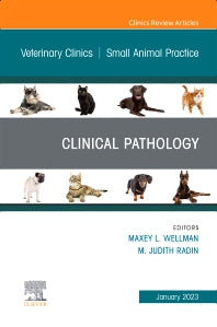 Clinical Pathology , An Issue of Veterinary Clinics of North America: Small Animal Practice (Hardback) 9780323972963