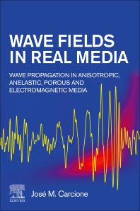 Wave Fields in Real Media; Wave Propagation in Anisotropic, Anelastic, Porous and Electromagnetic Media (Paperback / softback) 9780323983433