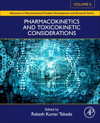 Pharmacokinetics and Toxicokinetic Considerations - Vol II (Hardback) 9780323983679