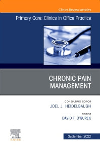 Chronic Pain Management, An Issue of Primary Care: Clinics in Office Practice (Hardback) 9780323986618