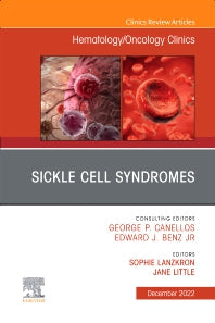 Sickle Cell Syndromes, An Issue of Hematology/Oncology Clinics of North America (Hardback) 9780323986632