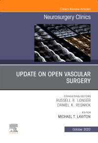 Update on Open Vascular Surgery, An Issue of Neurosurgery Clinics of North America (Hardback) 9780323986656