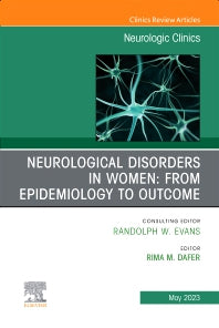 Neurological Disorders in Women: from Epidemiology to Outcome, An Issue of Neurologic Clinics (Hardback) 9780323986915