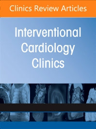 Complex Coronary Interventions, An Issue of Interventional Cardiology Clinics (Hardback) 9780323987271