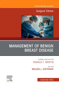 Management of Benign Breast Disease, An Issue of Surgical Clinics (Hardback) 9780323987332