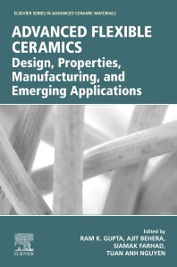 Advanced Flexible Ceramics; Design, Properties, Manufacturing, and Emerging Applications (Paperback) 9780323988247