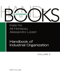 Handbook of Industrial Organization (Hardback) 9780323988872