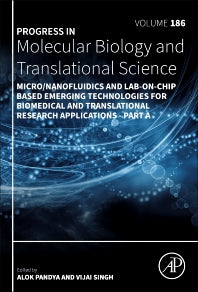 Micro/Nanofluidics and Lab-on-Chip Based Emerging Technologies for Biomedical and Translational Research Applications - Part A (Hardback) 9780323988995