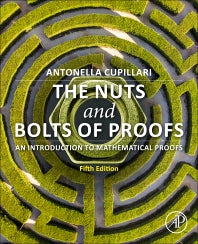 The Nuts and Bolts of Proofs; An Introduction to Mathematical Proofs (Paperback / softback) 9780323990202