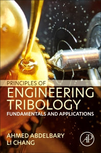 Principles of Engineering Tribology; Fundamentals and Applications (Paperback / softback) 9780323991155