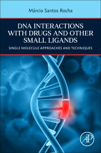 DNA Interactions with Drugs and Other Small Ligands; Single Molecule Approaches and Techniques (Paperback / softback) 9780323991391