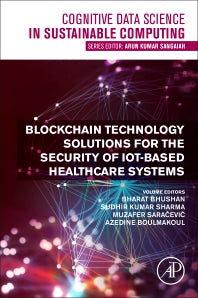 Blockchain Technology Solutions for the Security of IoT-Based Healthcare Systems (Paperback / softback) 9780323991995