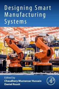 Designing Smart Manufacturing Systems (Paperback / softback) 9780323992084