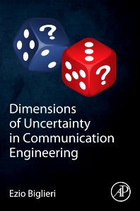 Dimensions of Uncertainty in Communication Engineering (Paperback / softback) 9780323992756