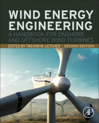 Wind Energy Engineering; A Handbook for Onshore and Offshore Wind Turbines (Hardback) 9780323993531