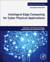 Intelligent Edge Computing for Cyber Physical Applications (Paperback / softback) 9780323994125