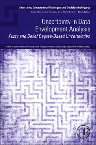 Uncertainty in Data Envelopment Analysis; Fuzzy and Belief Degree-Based Uncertainties (Paperback / softback) 9780323994446