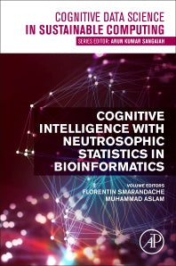 Cognitive Intelligence with Neutrosophic Statistics in Bioinformatics (Paperback / softback) 9780323994569