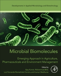 Microbial Biomolecules; Emerging Approach in Agriculture, Pharmaceuticals and Environment Management (Paperback) 9780323994767