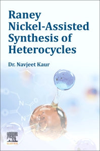 Raney Nickel-Assisted Synthesis of Heterocycles (Paperback) 9780323994927