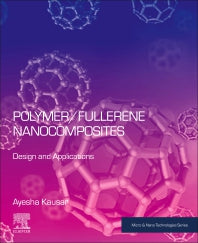 Polymer/Fullerene Nanocomposites; Design and Applications (Paperback / softback) 9780323995153