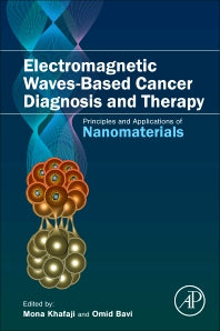 Electromagnetic Waves-Based Cancer Diagnosis and Therapy; Principles and Applications of Nanomaterials (Paperback / softback) 9780323996280