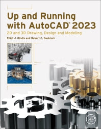 Up and Running with AutoCAD 2023; 2D and 3D Drawing, Design and Modeling (Paperback / softback) 9780323996655