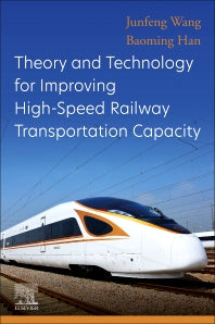 Theory and Technology for Improving High-Speed Railway Transportation Capacity (Paperback / softback) 9780323997003