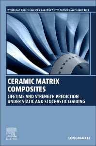 Ceramic Matrix Composites; Lifetime and Strength Prediction Under Static and Stochastic Loading (Paperback / softback) 9780323997065