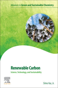 Renewable Carbon; Science, Technology and Sustainability (Paperback / softback) 9780323997355