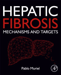 Hepatic Fibrosis; Mechanisms and Targets (Paperback / softback) 9780323997645