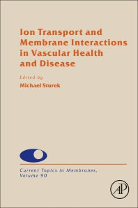 Ion Transport and Membrane Interactions in Vascular Health and Disease (Hardback) 9780323997881