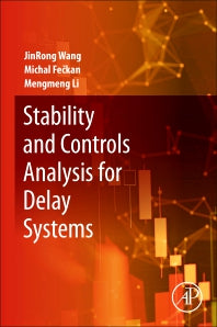 Stability and Controls Analysis for Delay Systems (Paperback / softback) 9780323997928