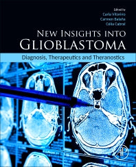 New Insights into Glioblastoma; Diagnosis, Therapeutics and Theranostics (Paperback / softback) 9780323998734