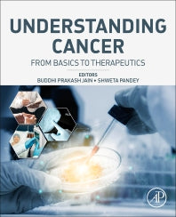 Understanding Cancer; From Basics to Therapeutics (Paperback / softback) 9780323998833