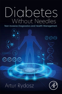 Diabetes Without Needles; Non-invasive Diagnostics and Health Management (Paperback / softback) 9780323998871