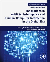 Innovations in Artificial Intelligence and Human-Computer Interaction in the Digital Era (Paperback / softback) 9780323998918