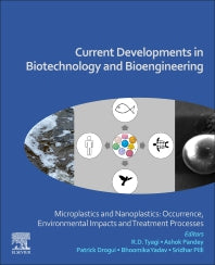 Current Developments in Biotechnology and Bioengineering; Microplastics and Nanoplastics: Occurrence, Environmental Impacts and Treatment Processes (Paperback / softback) 9780323999083