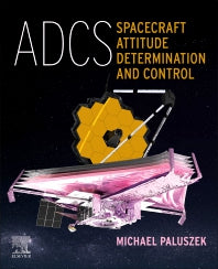 ADCS - Spacecraft Attitude Determination and Control (Paperback / softback) 9780323999151