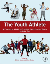 The Youth Athlete; A Practitioner’s Guide to Providing Comprehensive Sports Medicine Care (Paperback / softback) 9780323999922