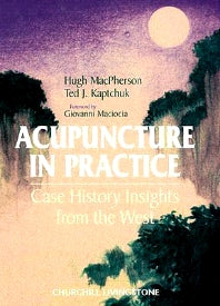 Acupuncture in Practice; Case History Insights from the West (Hardback) 9780443050497