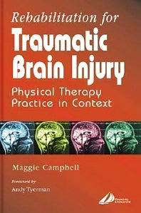 Rehabilitation for Traumatic Brain Injury; Rehabilitation for Traumatic Brain Injury (Hardback) 9780443061318