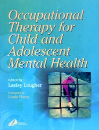 Occupational Therapy for Child and Adolescent Mental Health (Paperback / softback) 9780443061349