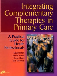 Integrating Complementary Therapies in Primary Care; A Practical Guide for Health Professionals (Paperback / softback) 9780443063459