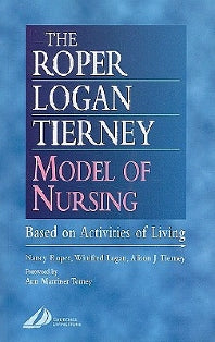 The Roper-Logan-Tierney Model of Nursing; Based on Activities of Living (Paperback / softback) 9780443063732